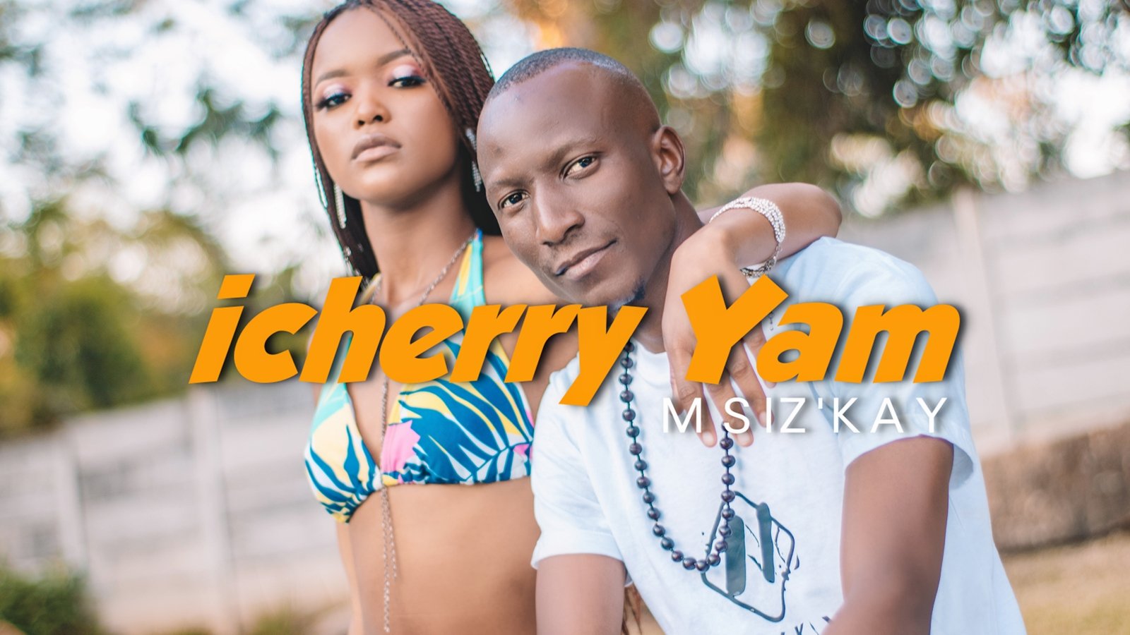 New Music: Msiz'kay - iCherry Yam